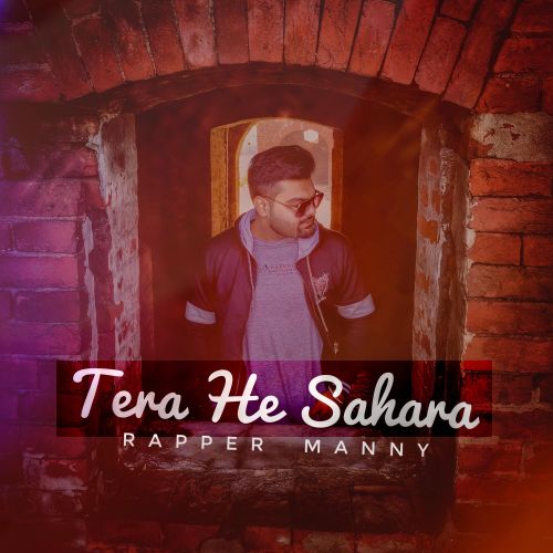 Tera He Sahara Rapper Manny Mp3 Song Download