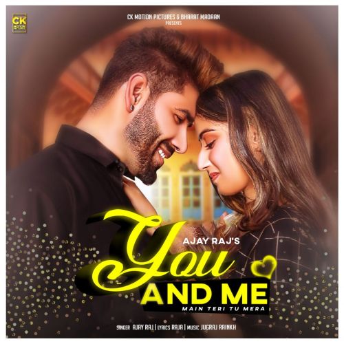 You And Me Ajay Raj Mp3 Song Download