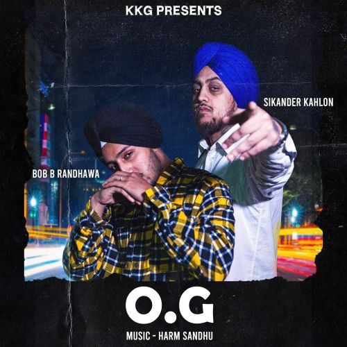 OG Sikander Kahlon, Bob B Randhawa Mp3 Song Download