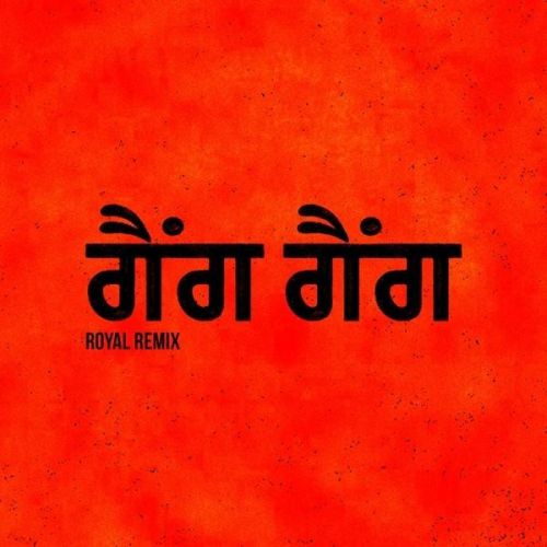 Gang Gang Royal Remix Fateh, Rich Rocka Mp3 Song Download