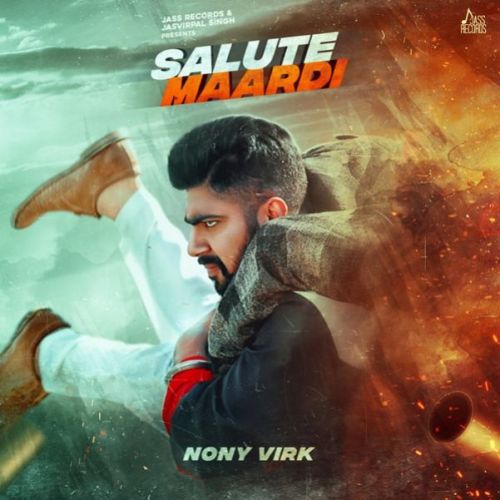 Salute Maardi Nony Virk Mp3 Song Download