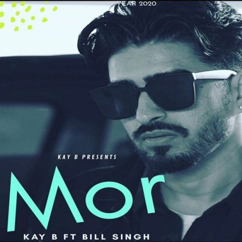 Mor Kay B, Bill Singh Mp3 Song Download