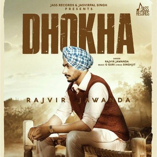 Dhokha Rajvir Jawanda Mp3 Song Download