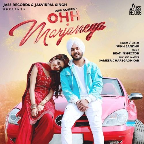 Ohh Marjaneya Sukh Sandhu Mp3 Song Download