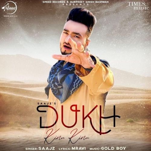 Dukh Kinu Kinu Saajz Mp3 Song Download