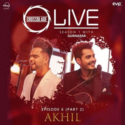 Life (Crossblade Season) Akhil, Gurnazar Mp3 Song Download