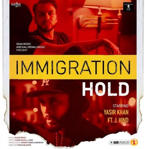 Immigration Hold Yasir Khan, J Hind Mp3 Song Download