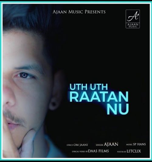 Uth Uth Rattan Nu Ajaan Mp3 Song Download