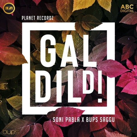 Gal Dil Di (Garage Remix) Bups Saggu, Soni Pabla Mp3 Song Download