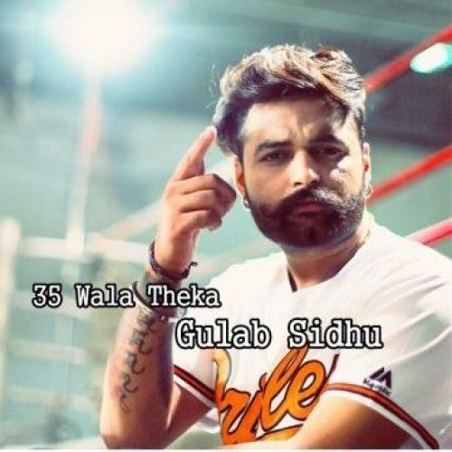 35 Wala Theka Gulab Sidhu Mp3 Song Download