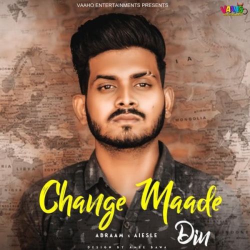 Change Maade Din Abraam Mp3 Song Download