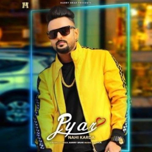 Pyar Nahi Karda Harry Brar Mp3 Song Download