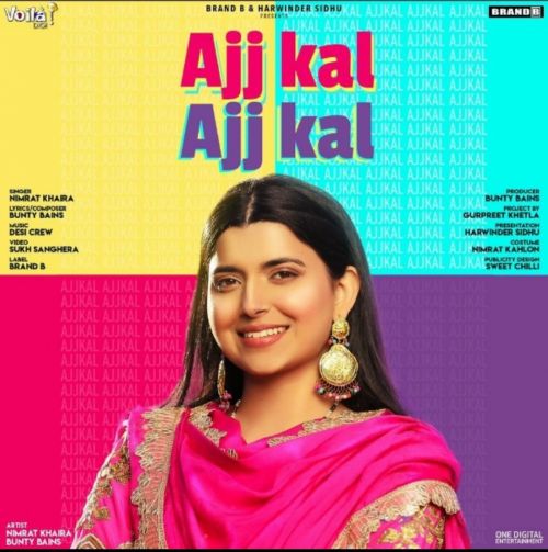 Ajj Kal Ajj Kal Nimrat Khaira Mp3 Song Download