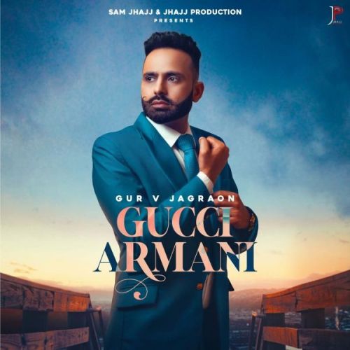 Gucci Armani Gur V Jagraon Mp3 Song Download