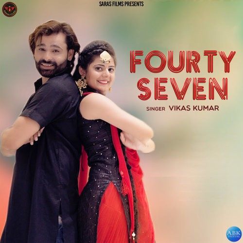 Fourty Seven Vikas Kumar Mp3 Song Download