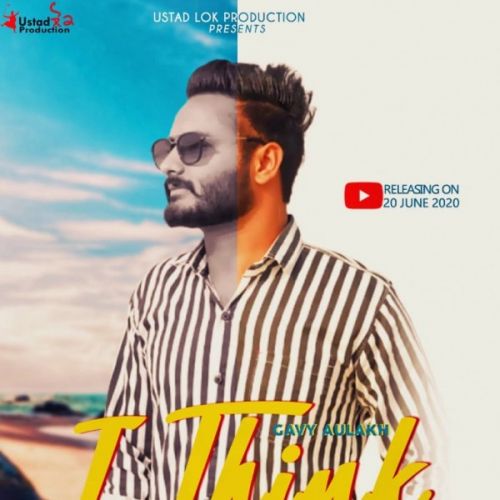 I Think Gavy Aulakh Mp3 Song Download