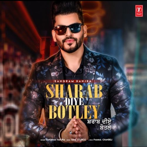 Sharab Diye Botley Sangram Hanjra Mp3 Song Download