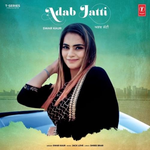 Adab Jatti Swar Kaur Mp3 Song Download