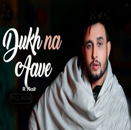 Dukh Na Aave R Nait Mp3 Song Download