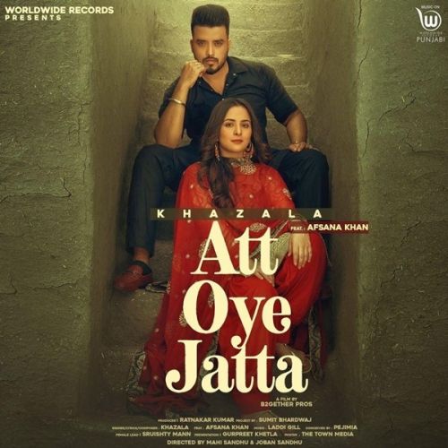 Att Oye Jatta Afsana Khan, Khazala Mp3 Song Download