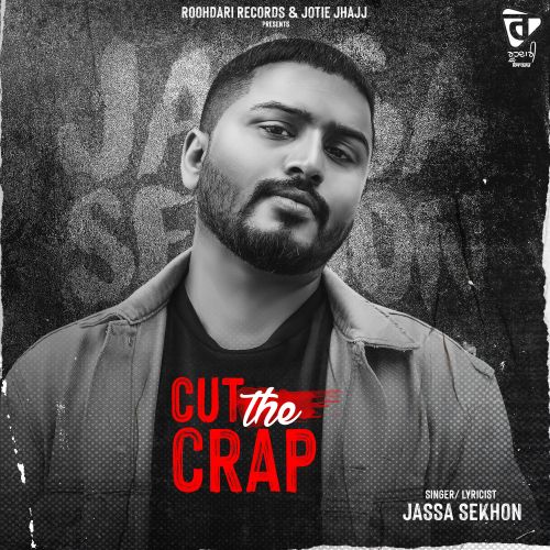 Cut The Crap Jassa Sekhon Mp3 Song Download