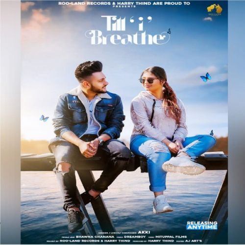 Till i breathe Akki Mp3 Song Download