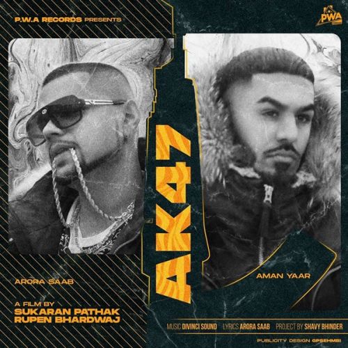 AK47 Aman Yaar, Arora Saab Mp3 Song Download