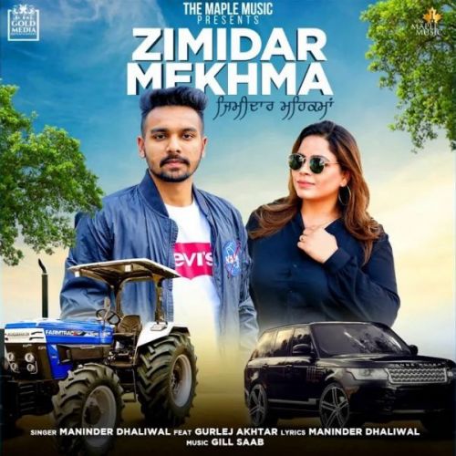 Zimidar Mehkma Maninder Dhaliwal, Gurlej Akhtar Mp3 Song Download