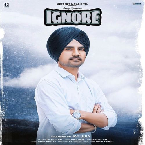 Ignore Sony Dhaliwal Mp3 Song Download