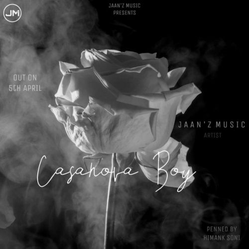 Casanova Boy Jaanz Music Mp3 Song Download