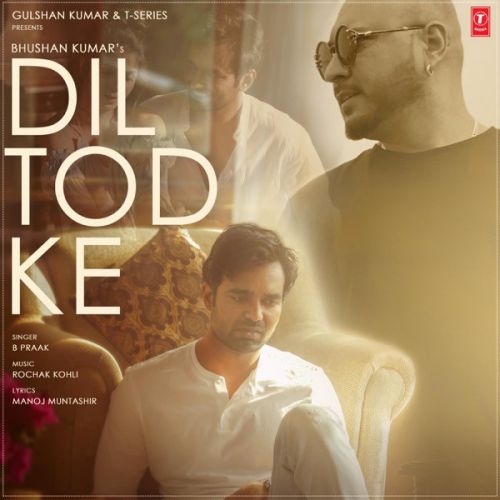 Dil Tod Ke B Praak Mp3 Song Download