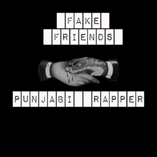 Fake Friends Punjabi Rapper Mp3 Song Download