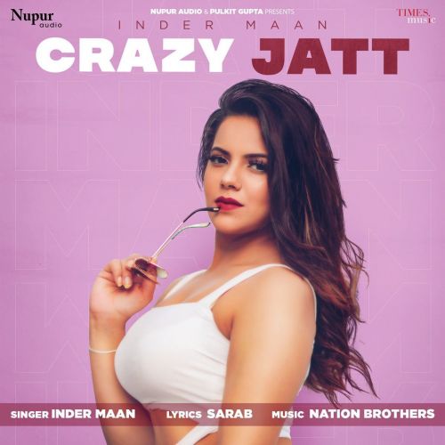 Crazy Jatt Inder Maan Mp3 Song Download