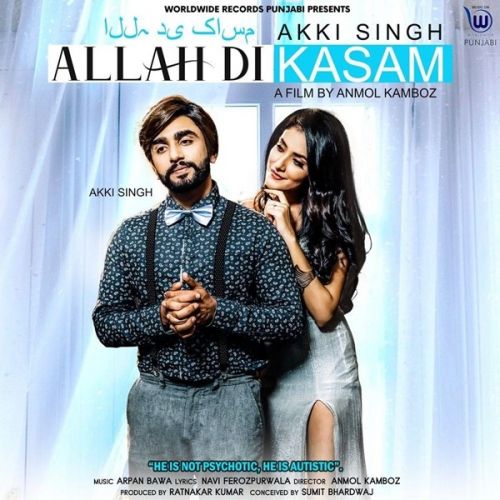 Allah Di Kasam Akki Singh Mp3 Song Download