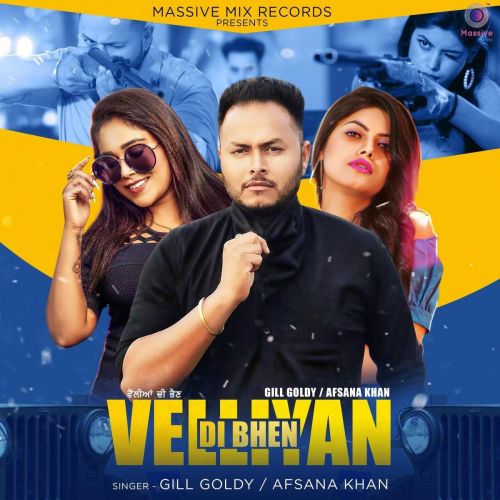 Velliyan Di Bhen Afsana Khan, Gill Goldy Mp3 Song Download