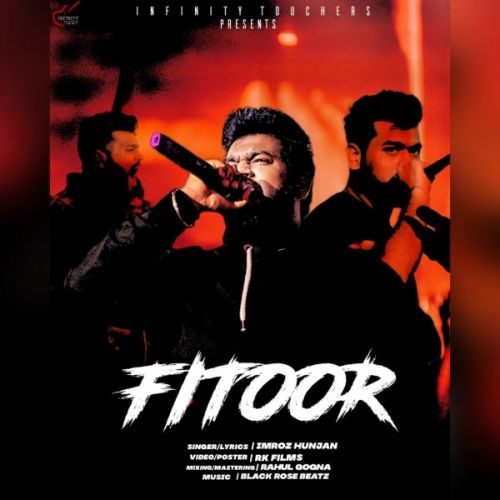 Fitoor Imroz Hunjan , Rahul Gogna Mp3 Song Download