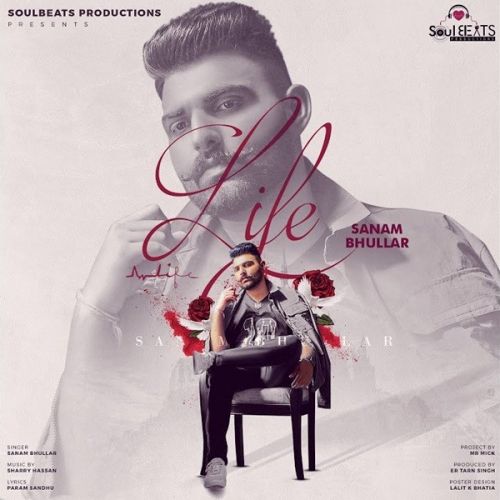 Life Sanam Bhullar Mp3 Song Download