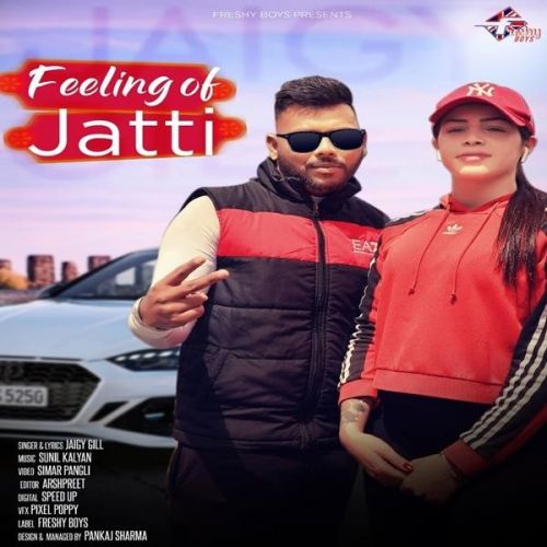 Feeling of Jatti Jaigy Gill Mp3 Song Download