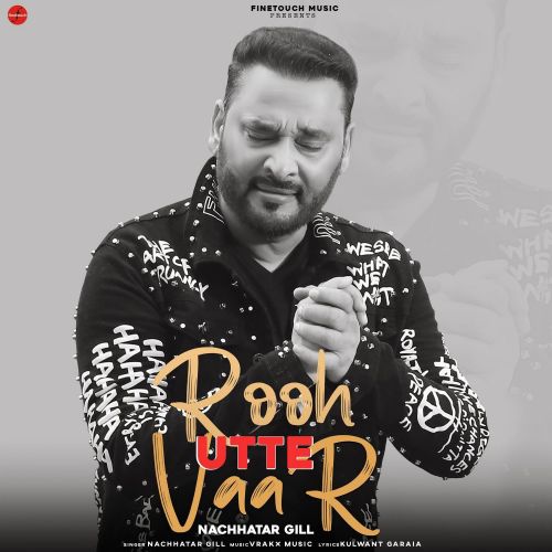 Rooh Utte Vaar Nachhatar Gill Mp3 Song Download