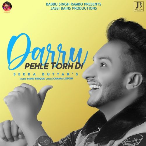 Daaru Pehle Torh Di Seera Buttar Mp3 Song Download