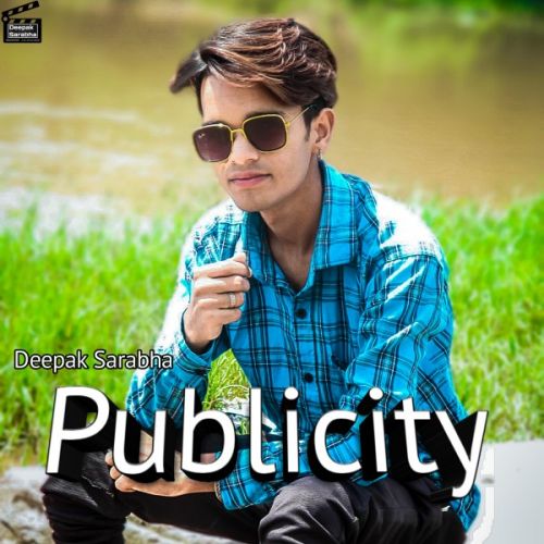 Publicity Deepak Sarabha Mp3 Song Download