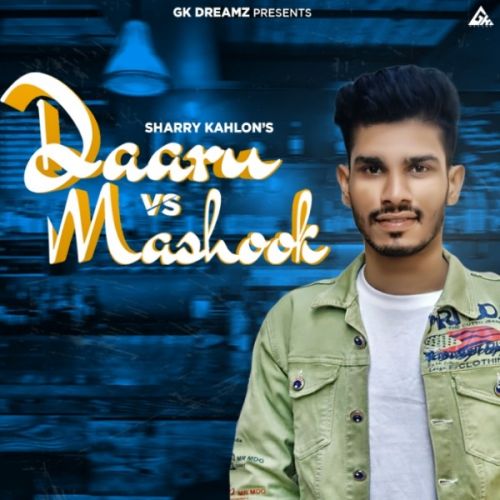 Daaru Vs Mashook Sharry Kahlon Mp3 Song Download