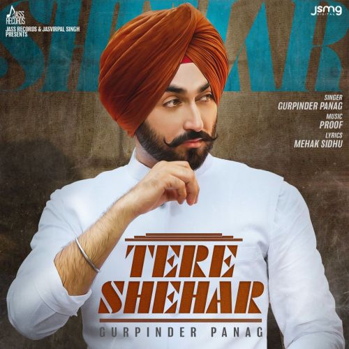 Tere Shehar Gurpinder Panag Mp3 Song Download