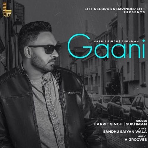 Gaani Harrie Singh Mp3 Song Download