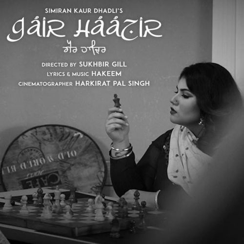 Gair Haazir Simiran Kaur Dhadli Mp3 Song Download