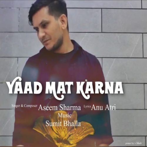 Yaad Mat Karna Aseem Sharma Mp3 Song Download