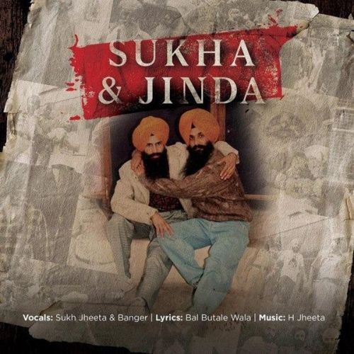 Sukha and Jinda Banger, Sukh Jheeta Mp3 Song Download