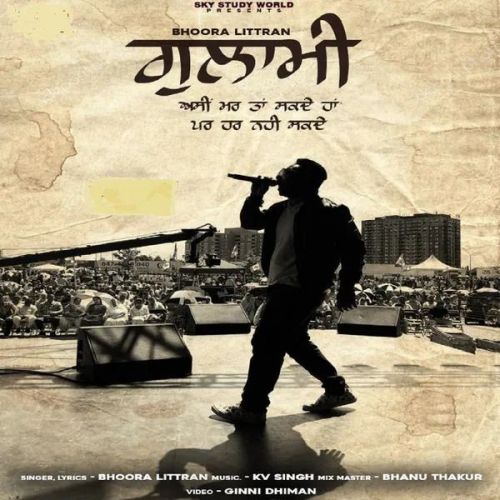 Ghulami Bhoora Littran Mp3 Song Download