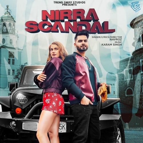 Nirra Scandal Navroz Mp3 Song Download