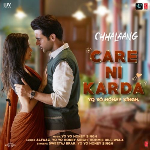 Care Ni Karda (Chhalaang) Yo Yo Honey Singh, Sweetaj Brar Mp3 Song Download